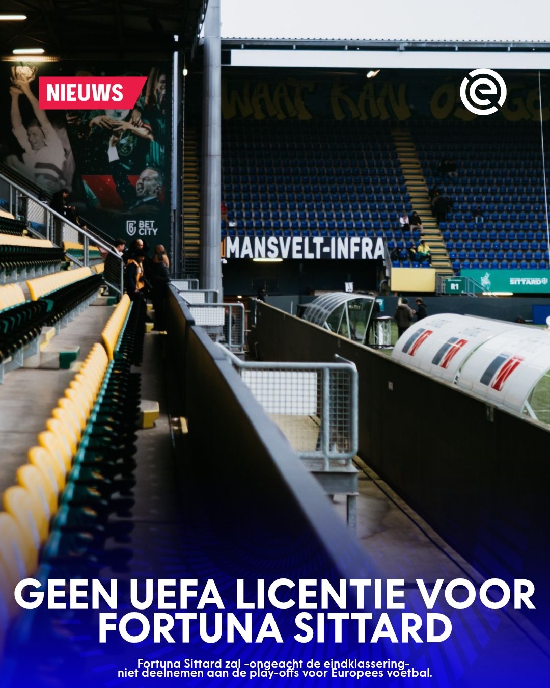 官方：因無下賽季歐戰(zhàn)許可，福圖納錫塔德將無緣荷甲歐協(xié)聯(lián)附加賽